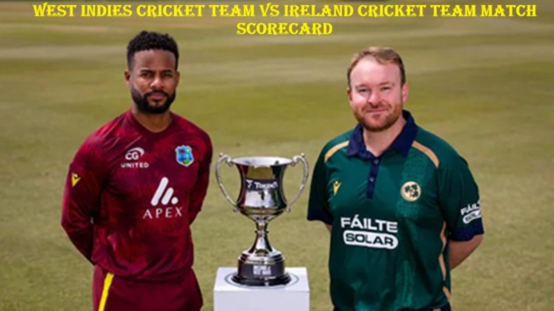 West Indies Cricket Team vs Ireland Cricket Team Match Scorecard