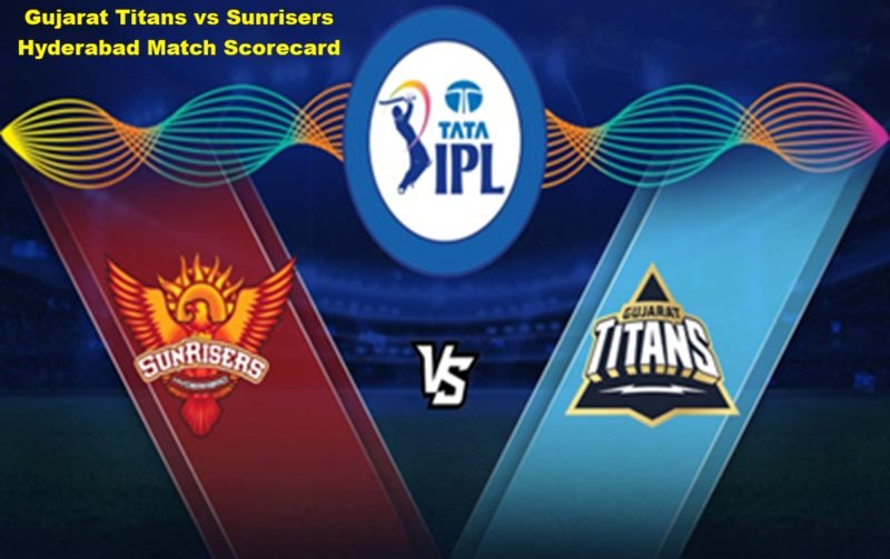gujarat titans vs sunrisers hyderabad match scorecard