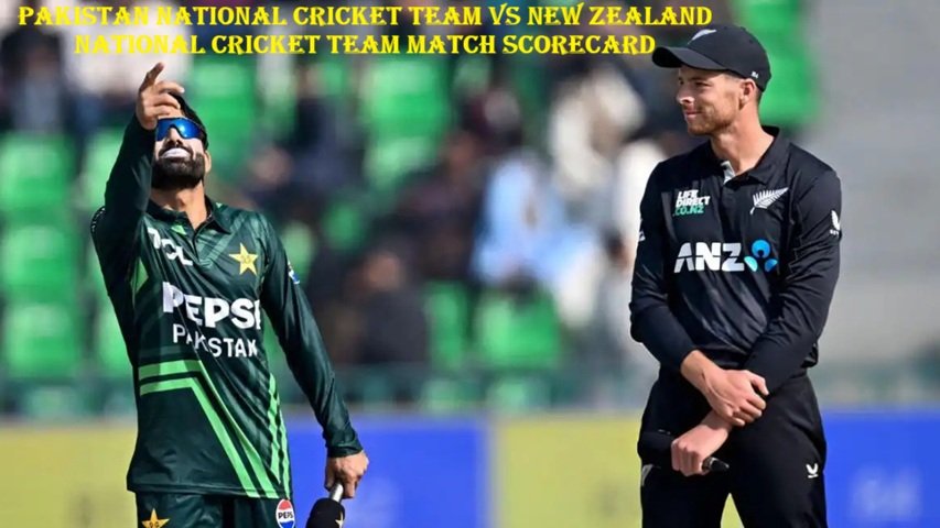 Pakistan National Cricket Team vs New Zealand National Cricket Team Match Scorecard