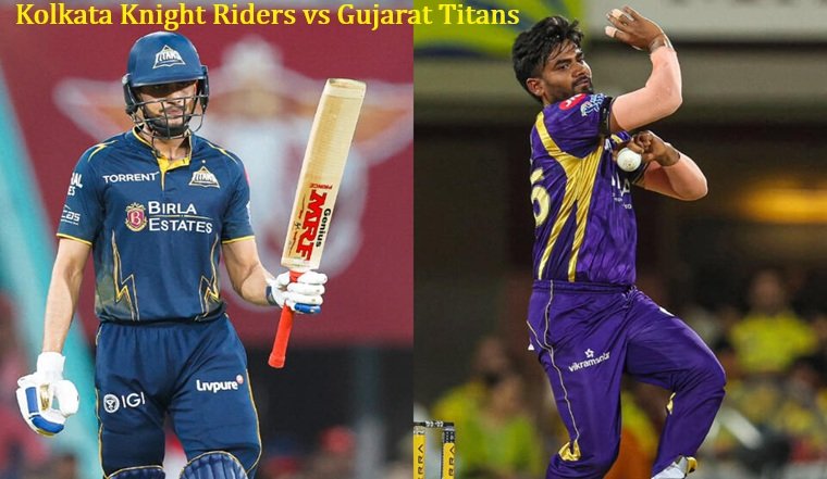 Kolkata Knight Riders vs Gujarat Titans